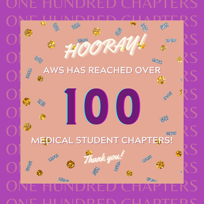 Celebration once we expanded to over 100 AWS medical student chapters!